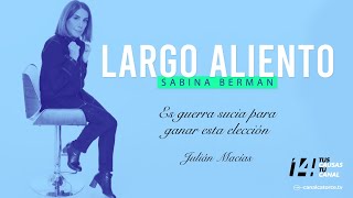 Largo Aliento | Guerra sucia para ganar esta elección. Julián Macías