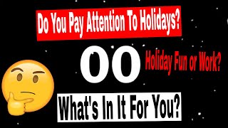 Do You Pay Attention To Holidays? What's In It For You? screenshot 4