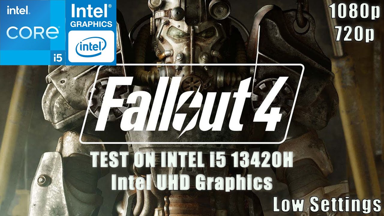 Fallout 4|TEST ON INTEL i5 13420H|Intel UHD Graphics|LOW SETTINGS|8GB ...
