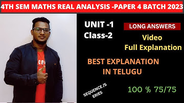 4TH SEM MATHS REAL ANALYSIS PAPER 4 BATCH 2023 UNIT 1 CLASS 2  LONGS ( SEQUENCE /SERIES) IN TELUGU