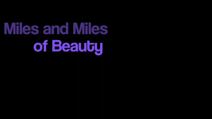 Miles and Miles of Beauty
