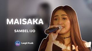 MAISAKA - SAMBEL IJO | LIVE PERFORMANCE AT BISIK