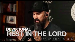 DEVOTIONAL: REST IN THE LORD || ERIC GIMOUR