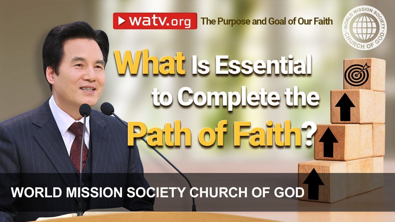 The Purpose and Goal of Our Faith | World Mission Society Church of God