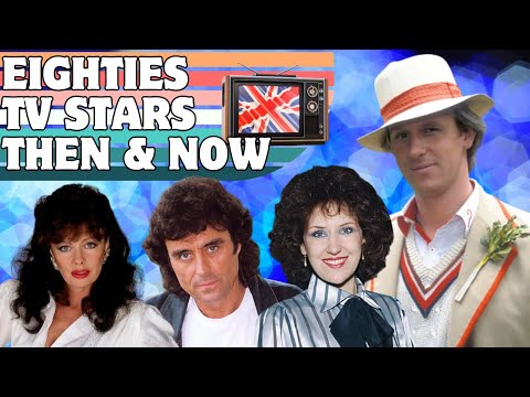 80s British TV Stars - Then & Now