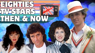 80s British TV Stars  Then & Now
