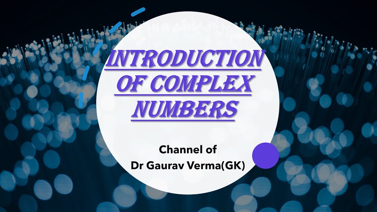 Introduction of Complex numbers - YouTube