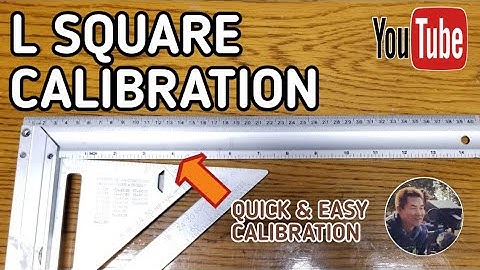 L SQUARE CALIBRATION HOW TO CALIBRATE L SQUARE