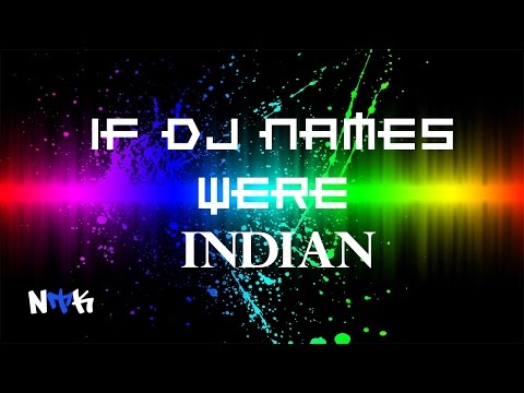 if-dj-names-were-indian-|-nichthekid