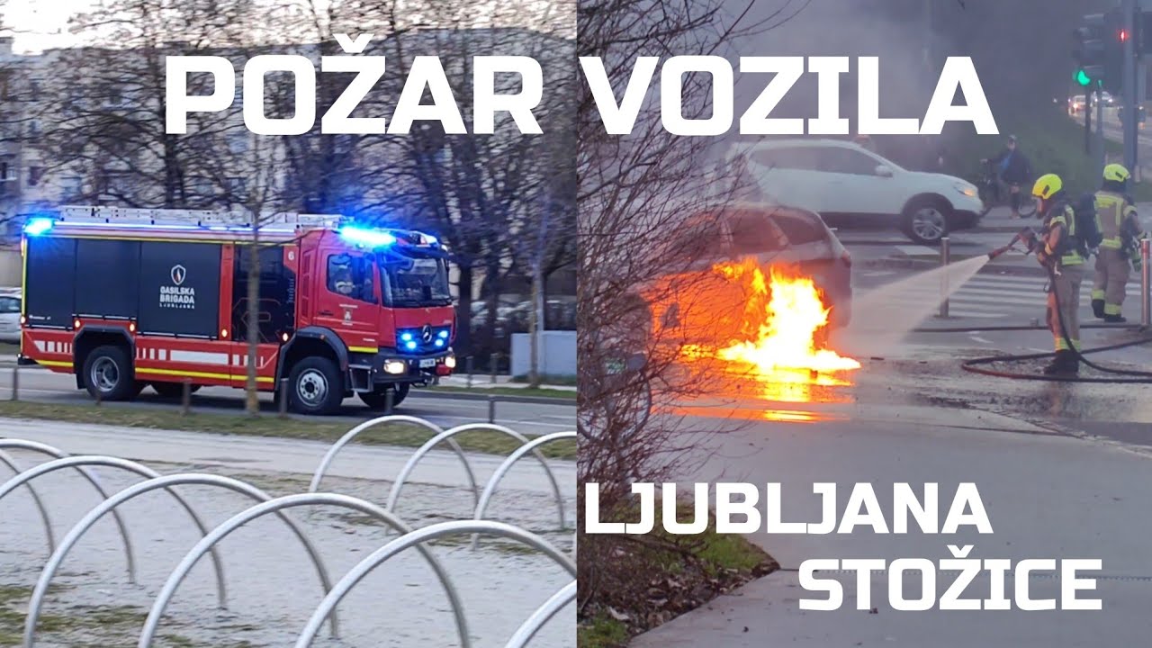 POŽAR VOZILA LJUBLJANA STOŽICE!!!