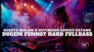 DJ KERETA MALAM X KUTIMANG ADIKKU SAYANG - DUGEM FUNKOT HARD FULLBASS #2026