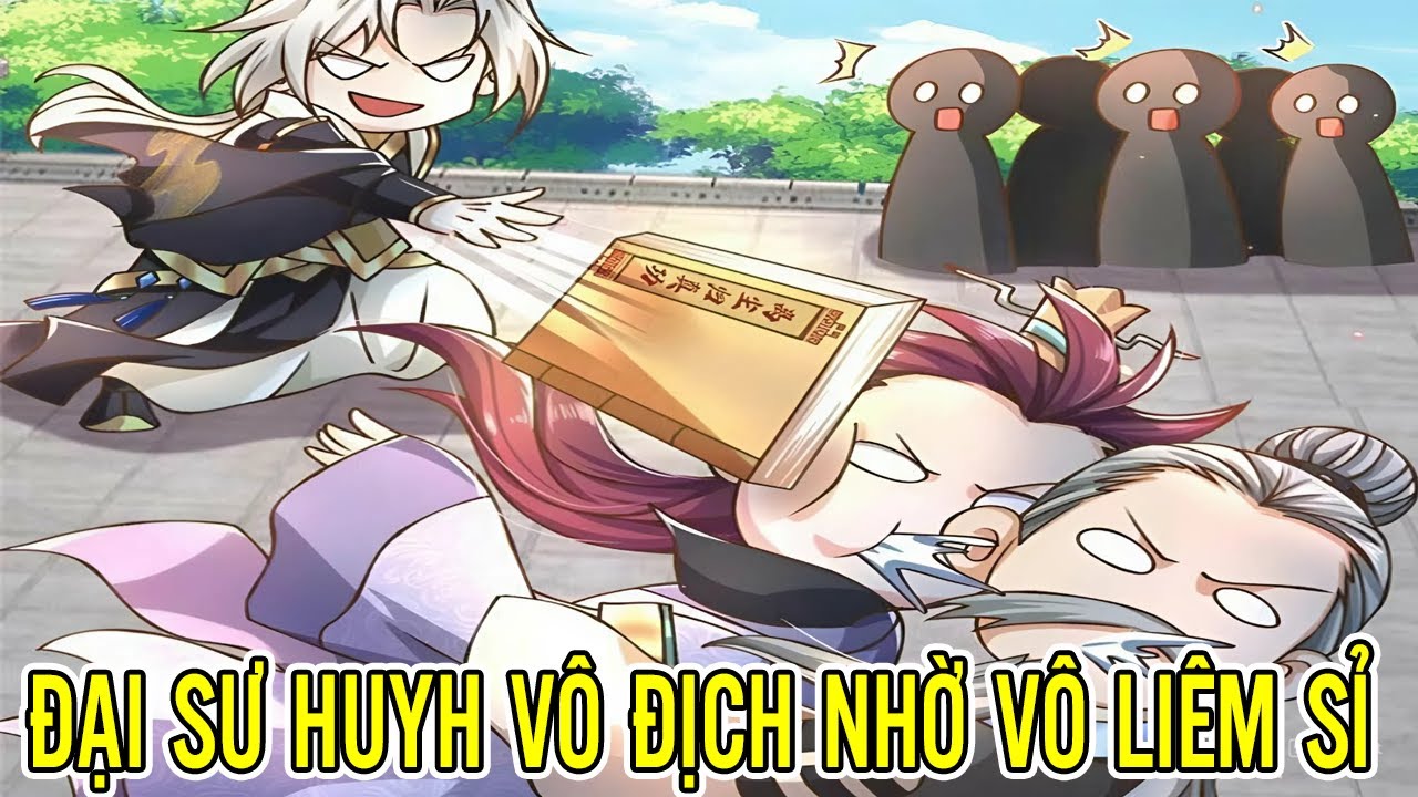 ✔[Trọn Bộ] Đại Sư Huynh Vô Địch Nhờ Vô Liêm Sỉ - Review Truyện Tranh✔
