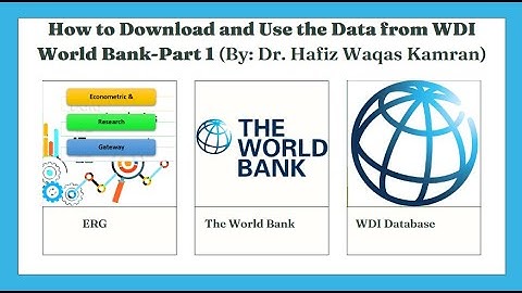 How to Download and Use the Data from WDI World Bank-Part 1