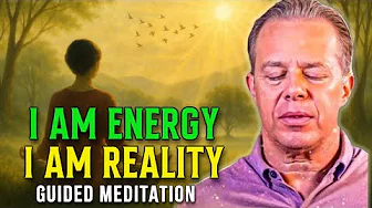 Dr. Joe Dispenza - My Energy Creates My Reality | Guided Morning Meditation for Manifestation