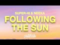 SUPER-Hi x NEEKA - Following The Sun (2020 / 1 HOUR LOOP)