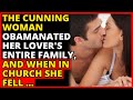 The Cunning Woman Obamanated Her Lover's Entire Family, And When In Church She Fell ...