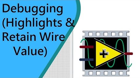 LabVIEW in Tamil_Debugging(Highlights & Retain Wire Value)