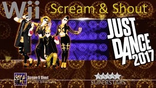 Just Dance 2017  Scream U0026 Shout  Superstars  Wii