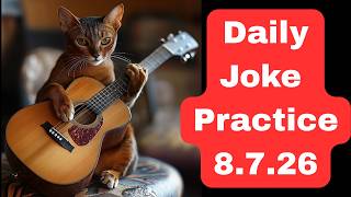 Daily Joke Practice 8.7.26