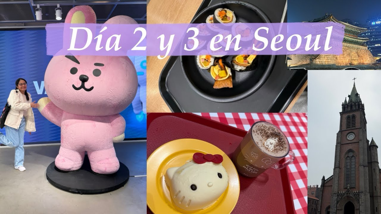 Line friends, Cafeteria Hello Kitty, y Catedral de Myeongdong 