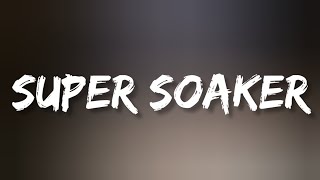 Ashnikko ft. Daniela Lalita - Super Soaker (Lyrics)
