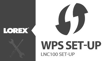How to set up wireless IP camera system quickly - Lorex LNC100 series