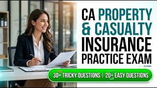 CA Property and Casualty Insurance Exam 2026: Pass on Your First Try (Practice Guide)