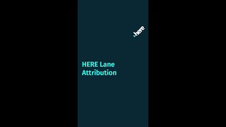 HERE Lane Attribution
