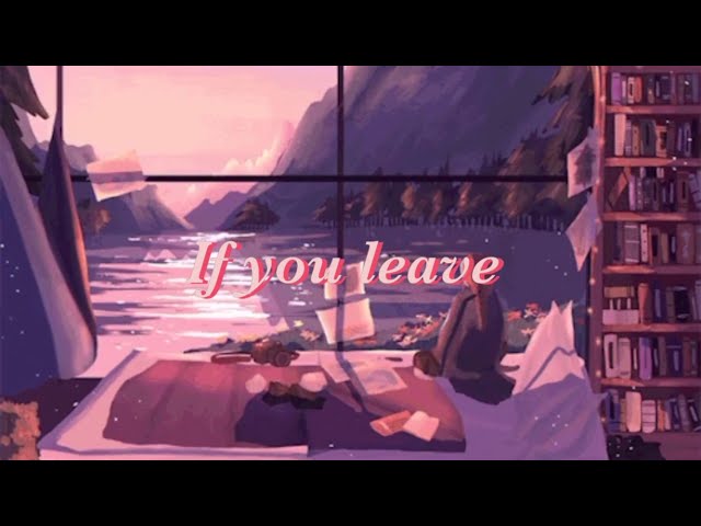 if you leave - sky mccreery(cover) //lyrics class=