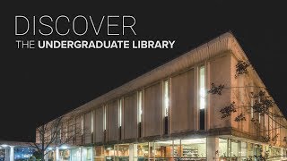 Discover the Undergraduate Library