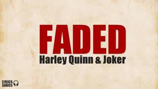 Harley Quinn & Joker Faded LYRICS (Audio HQ)