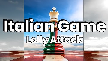 Master the Italian Game Unleashing the Power of Lolli Attack & Key Variations 🇮🇹♟️