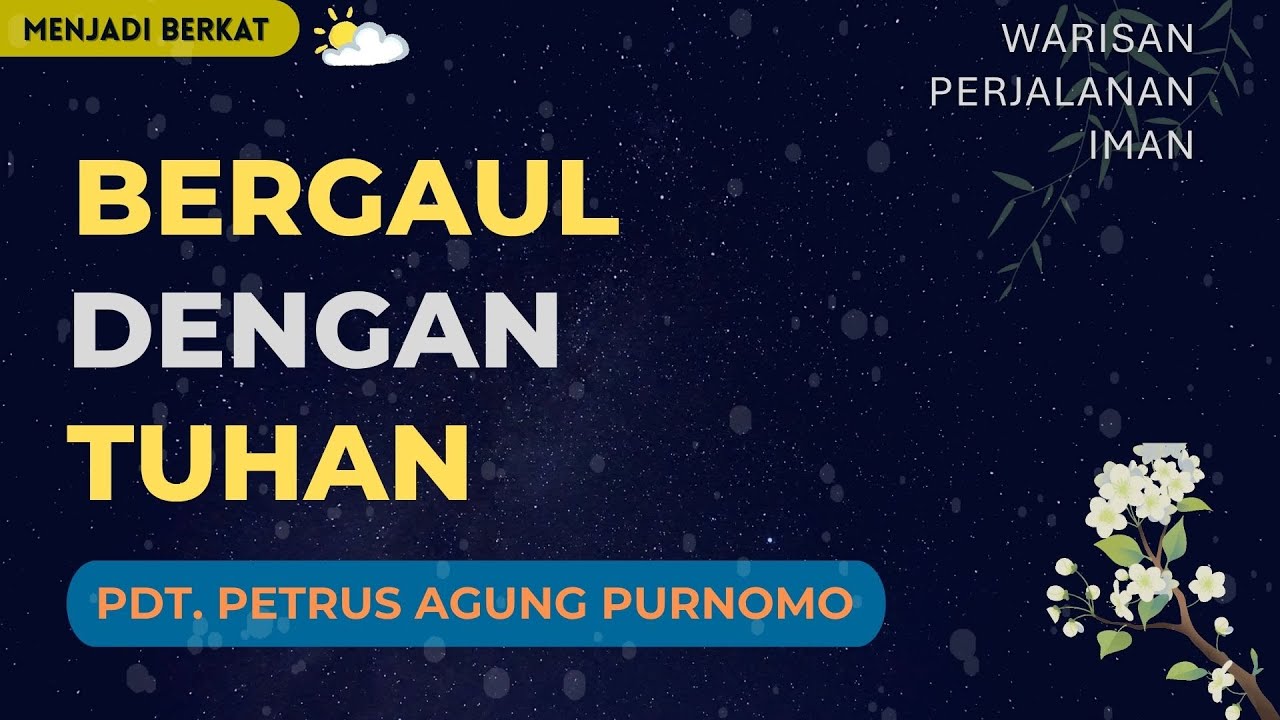 Pdt. Petrus Agung - Bergaul Dengan Tuhan