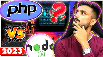 PHP VS Node.JS Which one should you learn in 2023? - Hindi