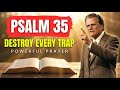 Feeling Trapped? Psalm 35 Will Shatter Every Evil Plot Against You