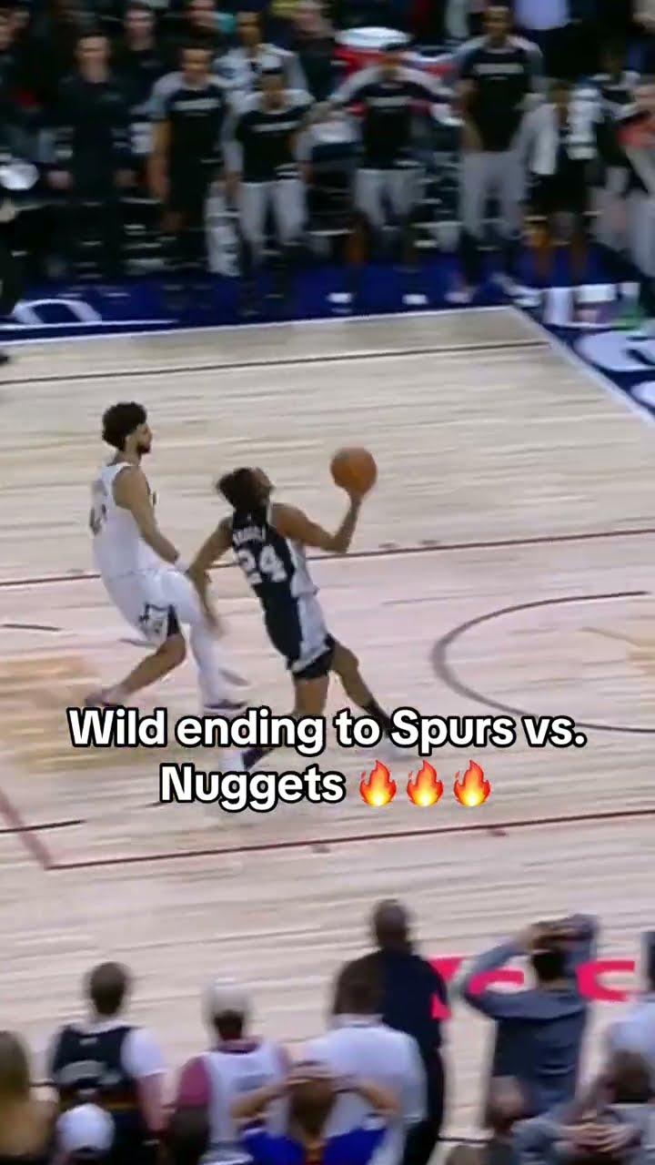 What an ending to Spurs vs. Nuggets ?