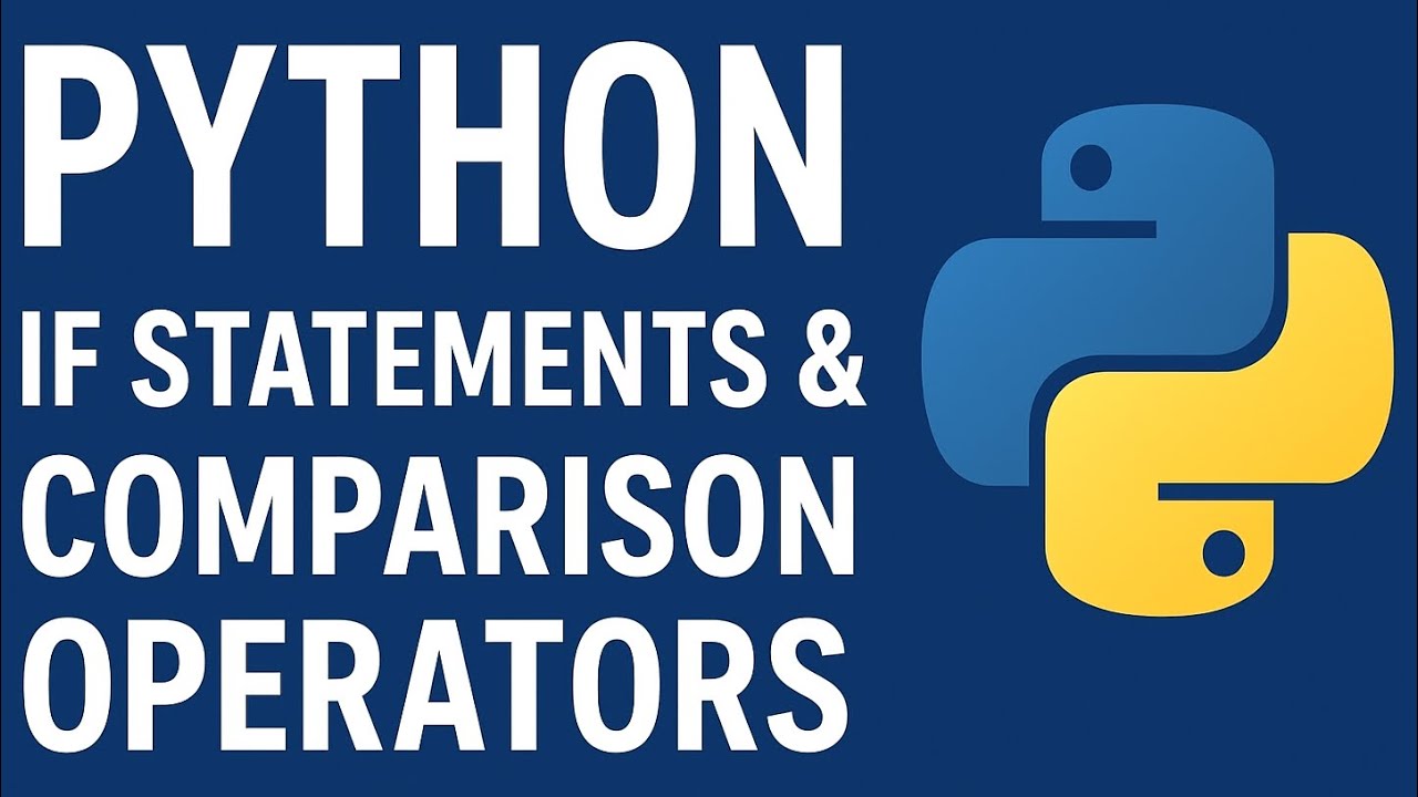 Python If Statements and Comparison Operators - YouTube