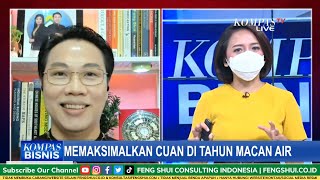 Memaksimalkan Cuan di Tahun Macan Air oleh Ahli Feng Shui Yulius Fang di Kompas TV