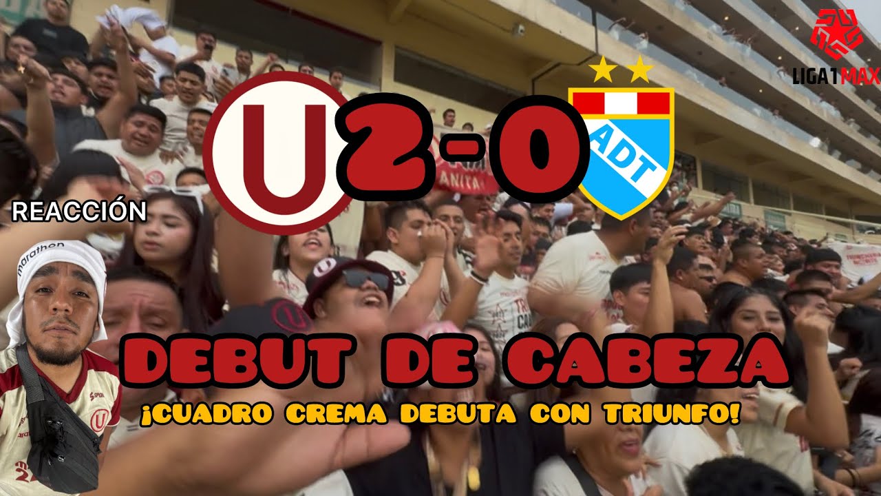 DESDE LA TRIBUNA | UNIVERSITARIO 2 vs 0 ADT | Reacción | Fecha 01 Apertura 