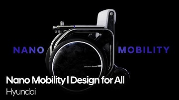 Nano Mobility: Design for All | Hyundai
