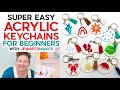 Easy Acrylic Keychains Tutorial | Start to Finish with a Cricut!