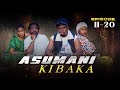 ASUMANI KIBAKA Ep 11 20