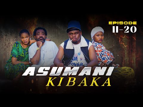 ASUMANI KIBAKA Ep 11 20