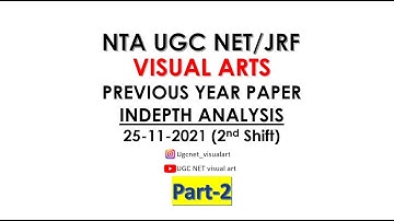 UGC NET/JRF Visual arts 25-11-2021 question paper In-depth analysis Dec 2020 & June 2021 (part-2)