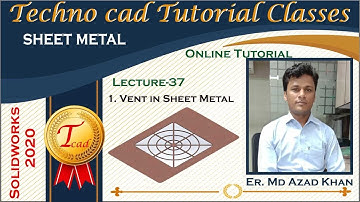 Lec-37 I Vent In Sheet Metal I By Er. Md Azad Khan I Autocad I Solidworks I CNC IAnsys I Staad Pro