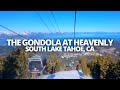 Exploring The Gondola at Heavenly in South Lake Tahoe, California USA Walking Tour