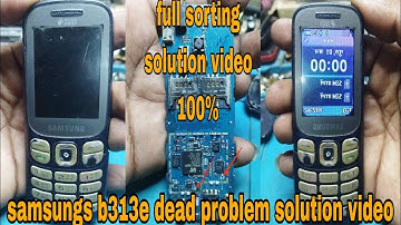 samsungs b313e dead problem solution video samsungs all mobile Full sorting solution video 100%