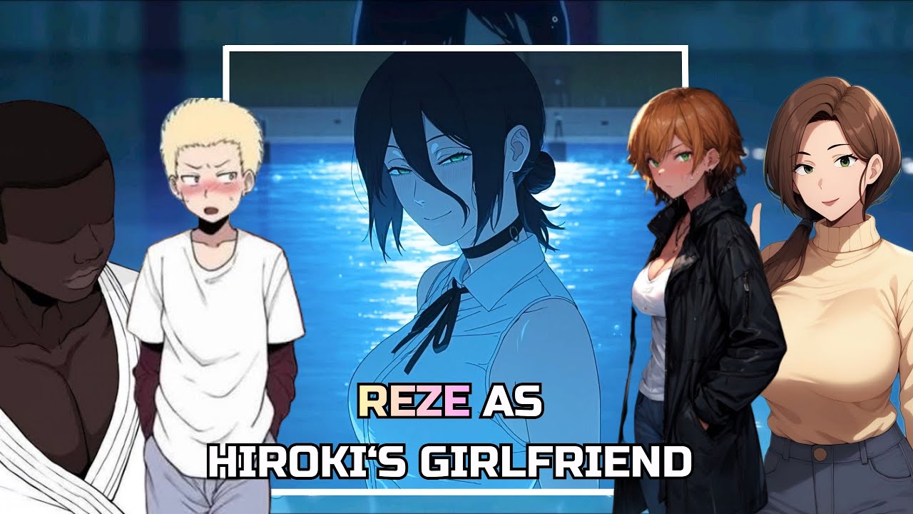 [NTR] Kokujin No Tenkousei React to HIROKI’S GIRLFRIEND as REZE | PUT VIDEO ON 2X | Gacha React
