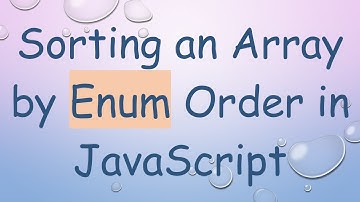 Sorting an Array by Enum Order in JavaScript