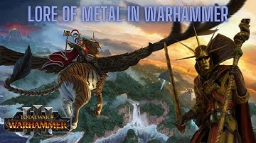 Explaining LORE of METAL in Warhammer 3